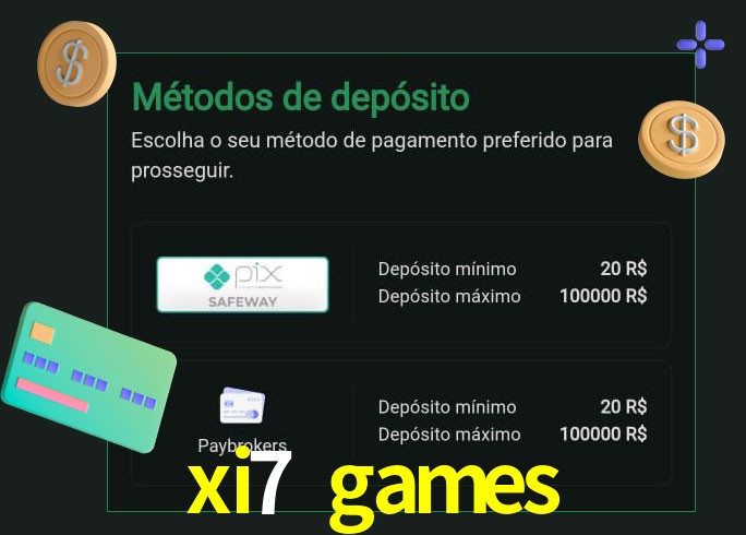 O cassino xi7 games oferece uma grande variedade de métodos de pagamento
