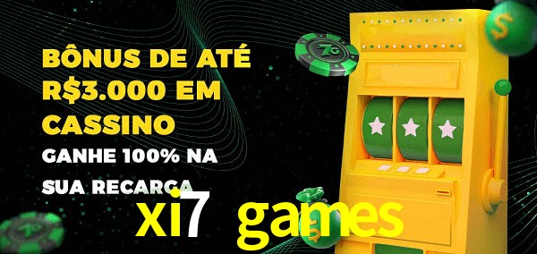 xi7 games melhor bônus de depósito
